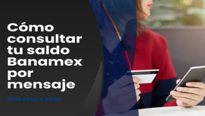 Cómo consultar tu saldo Banamex por mensaje
