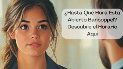hasta que hora esta abierto bancoppel